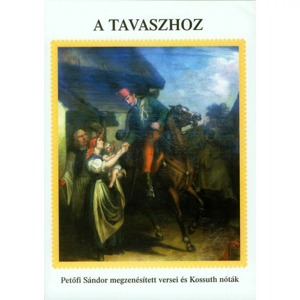 A tavaszhoz - Petőfi Sándor megzenésített versei