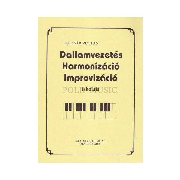 Kulcsár Dallamvezetés, harmonizáció, improvizáció