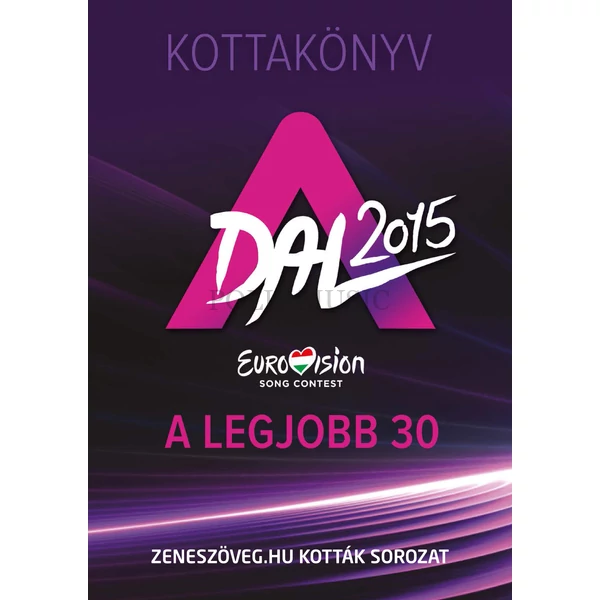 A DAL 2015 Eurovivion A legjobb 30