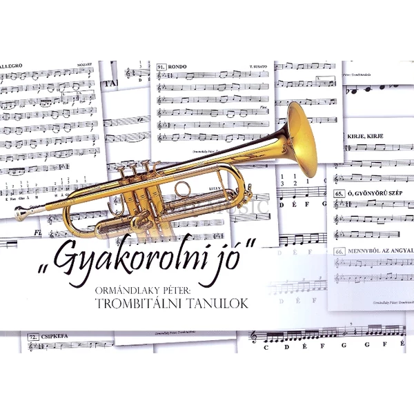 Ormándlaky Péter Gyakorolni jó, Trombitálni tanulok
