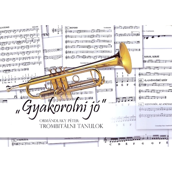 Ormándlaky Péter Gyakorolni jó, Trombitálni tanulok