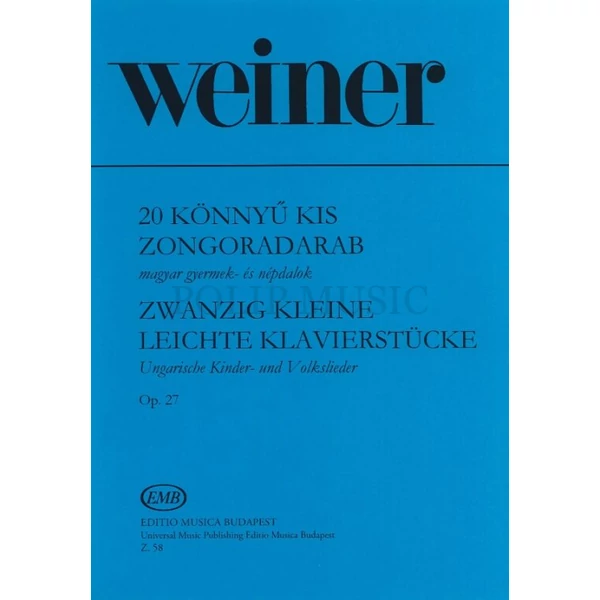 Weiner Leó: Húsz könnyű kis zongoradarab Op. 27