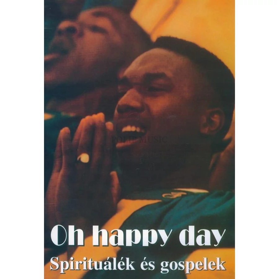 Reviczky Béla Oh, happy day Spirituálék és Gospelek