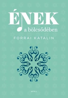 Forrai Katalin Ének a bölcsődében