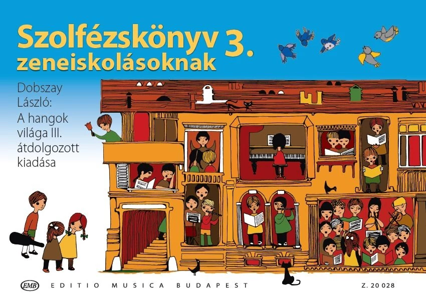 Dobszay László Szolfézskönyv zeneiskolásoknak 3. (Dobszay László: A hangok világa III. átdolgozott kiadása)