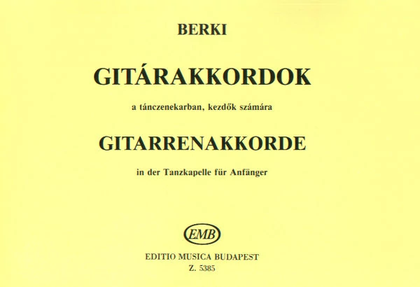 Berki Géza Gitárakkordok a tánczenekarban, kezdők számára