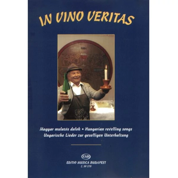 Vas Gábor In vino veritas – Borban az igazság