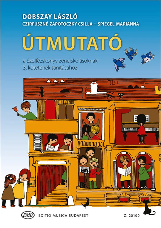 Dobszay Útmutató a Szolfézskönyv zeneiskolásoknak 3. kötetének tanításához