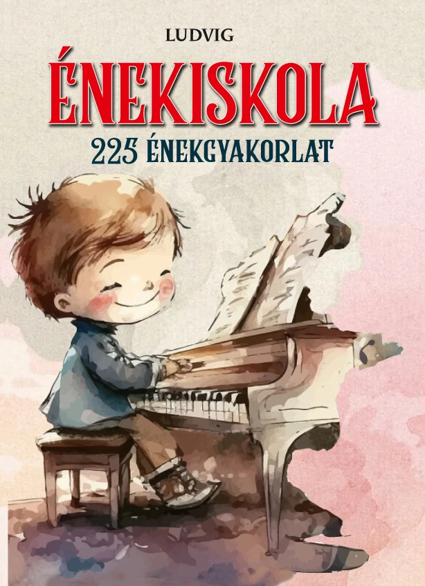 Ludvig  Énekiskola 225 énekgyakorlat