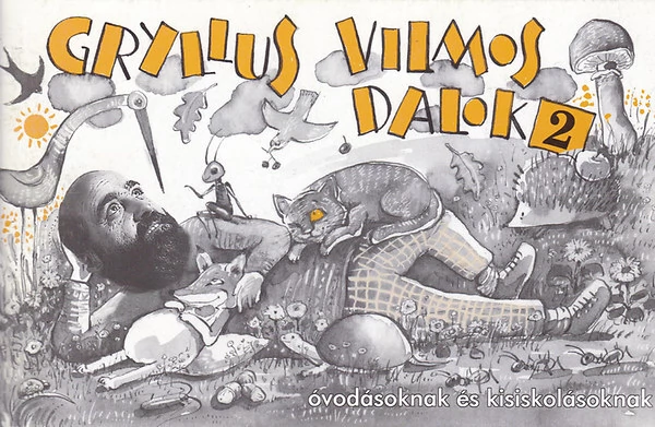 Gryllus Vilmos Dalok 2 óvodásoknak és kisiskolásoknak