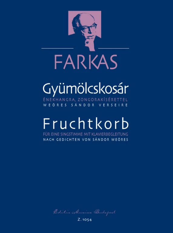 Farkas Ferenc  Gyümölcskosár (Dalciklus Weöres Sándor verseire)