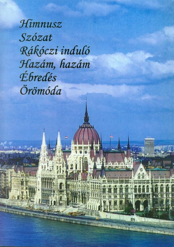 Himnusz, Szózat, Rákóczi induló, Hazám, hazám..