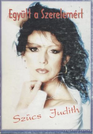 Szűcs Judith Együtt a szerelemért