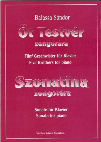 Balassa Sándor Öt testvér zongorára