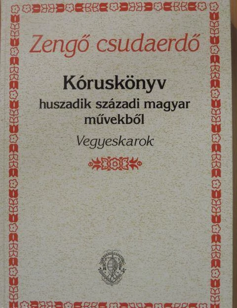 Zengő csudaerdő kóruskönyv vegyeskarok