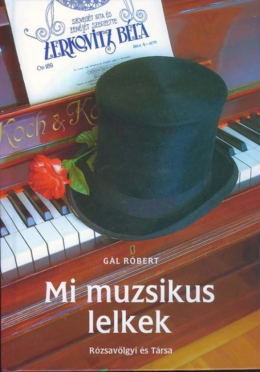 Gál Róbert Mi muzsikus lelkek