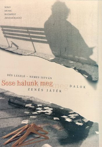 Dés-Nemes Sose halunk meg