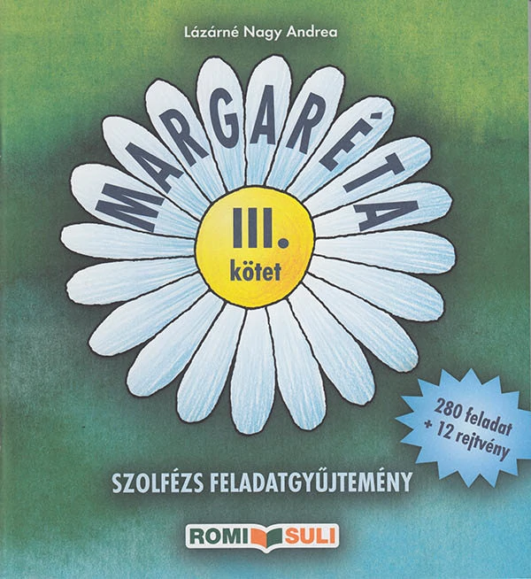 Lázárné Nagy Andrea  Margaréta - III. kötet Szolfézs feladatgyűjtemény az alapfokú zeneoktatás számára