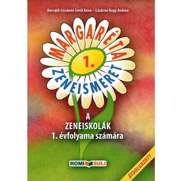 Horváth Istvánné Smid Anna, Lázárné Nagy Andrea Margaréta Tankönyv I.