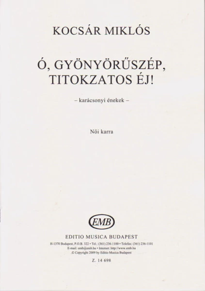 Kocsár Ó, gyönyörűszép, titokzatos