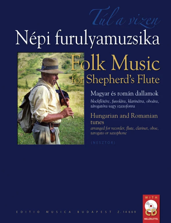 Túl a vizen. Népi furulyamuzsika Magyar és román dallamok blockflötére, fuvolára, klarinétra, oboára, tárogatóra, szaxofonra
