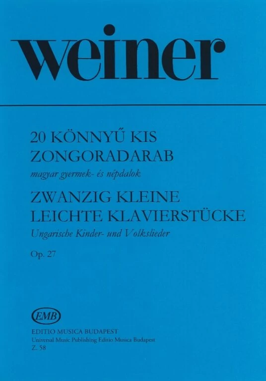 Weiner Leó: Húsz könnyű kis zongoradarab Op. 27